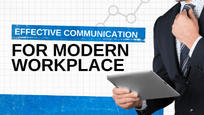 Effective Communication Tactics for the Modern Workplace