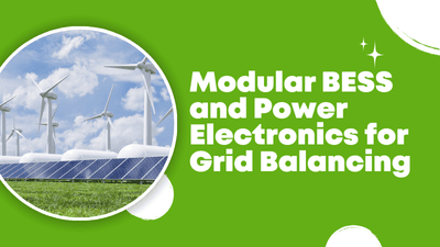 Modular BESS and Power Electronics for Grid Balancing